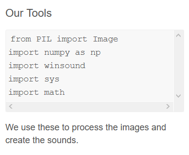 Under the words Our Tools, a section of code is shown. The code is from the beginning of a Python program, importing packages such as PIL, numpy, and winsound, as well as sys and math. These are used to process the images and create sounds for Tone Printer. Joseph Rubin